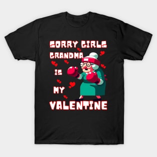 Sorry Girls Grandma Is My Valentine Funny Gift T-Shirt